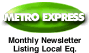 Our regional Metro Express newsletters list equipment being sold by printers in your local area.