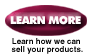 Learn how we can sell your products